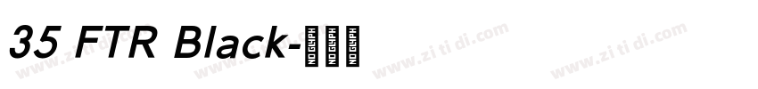 35 FTR Black字体转换